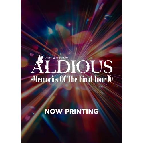 Aldious ALDIOUS -Memories Of The Final Tour Mook
