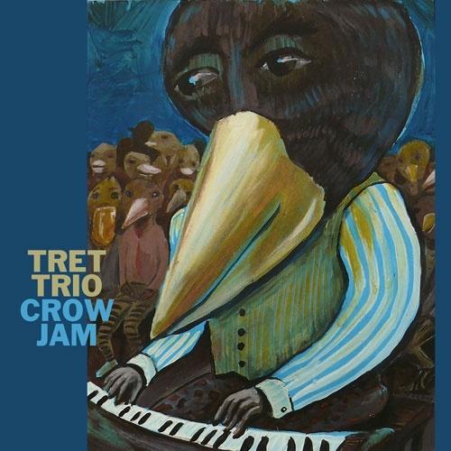 Tret Trio Crow Jam CD
