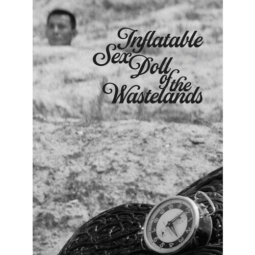 Inflatable Sex Doll of the Wastelands (aka Dutch W...
