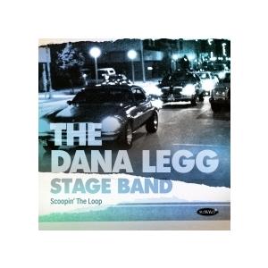 Dana Legg Stage Band Scoopin' The Loop CD