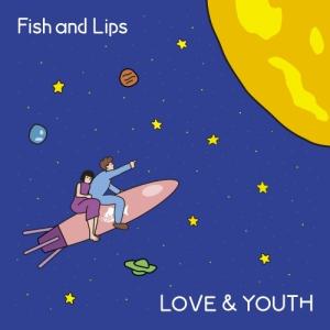 Fish and Lips LOVE&amp;YOUTH CD