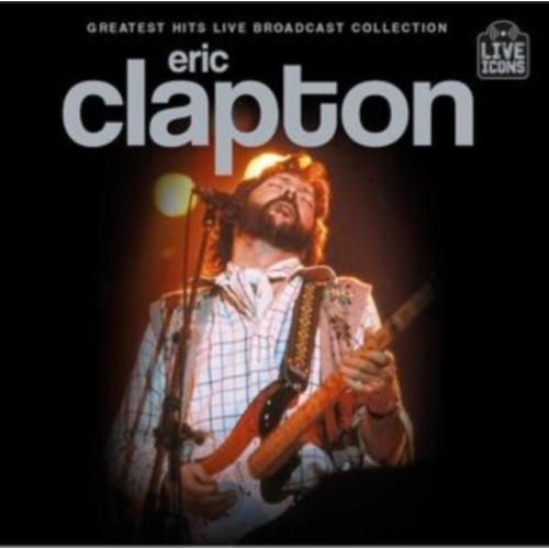 Eric Clapton Greatest Hits Live Broadcast Collecti...