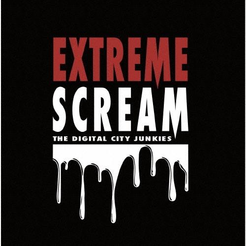THE DIGITAL CITY JUNKIES EXTREME×SCREAM＜限定盤＞ CD