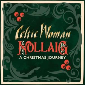 Celtic Woman Nollaig: A ...の商品画像