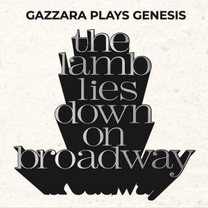 Gazzara Plays Genesis The Lamb Lies Down On Brodway CD