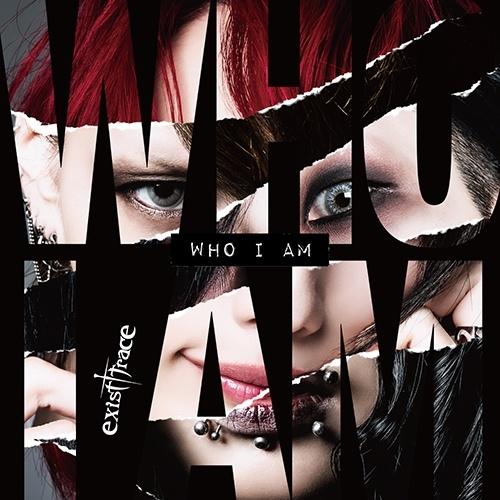 exist † trace WHO I AM＜通常盤＞ CD