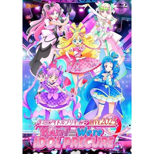 『キミとアイドルプリキュア♪LIVE2025 You&amp;I=We're IDOL PRECURE』＜通...