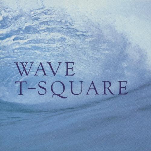 T-SQUARE WAVE CD