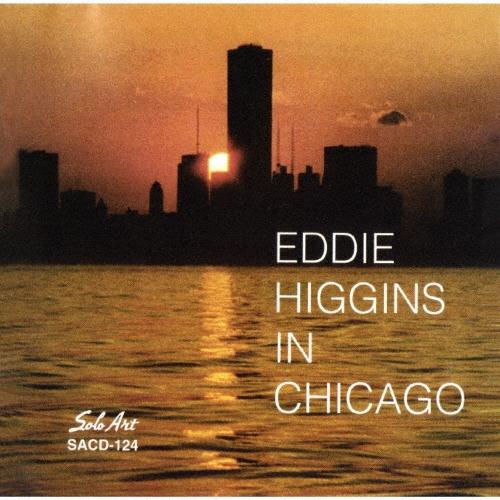 Eddie Higgins イン・シカゴ＜期間限定盤＞ CD ※特典あり