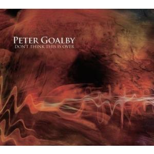 Peter Goalby Don't Think This Is Over CD