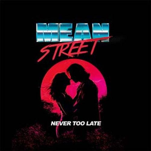 Mean Street Never Too Late CD