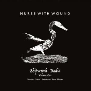 Nurse With Wound Shipwreck Radio Volume 1 Part One...