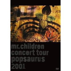 Mr.Children Mr.Children CONCERT TOUR POPSAURUS 200...