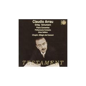 クラウディオ・アラウ グリーグ: ピアノ協奏曲 Op.16、シューマン: ピアノ協奏曲 Op.54、...