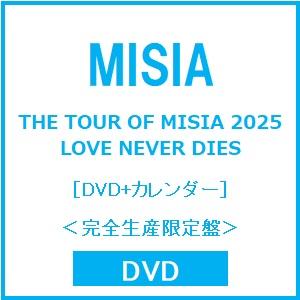 MISIA THE TOUR OF MISIA 2025 LOVE NEVER DIES ［DVD+...