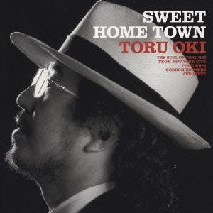 大木トオル SWEET HOME TOWN〜THE SOUL OF TORU OKI CD