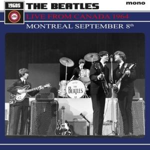 The Beatles Live From Canada 1964: Montreal Septem...