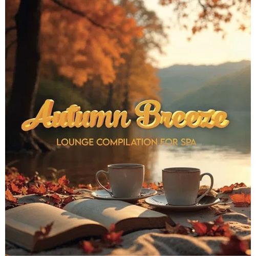 Various Artists Autumn Breeze - Lounge Compilation...