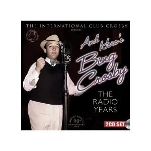 Bing Crosby And Here's Bing Crosby: The Radio Year...