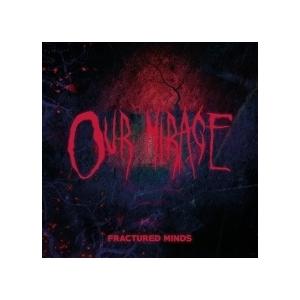 Our Mirage Fractured Minds＜限定盤/Red Transparent Vin...