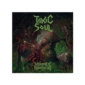 Toxic Soul Visiones Putrefactas CD