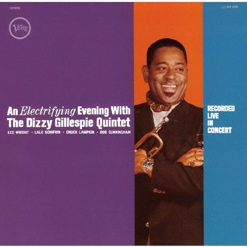 Dizzy Gillespie Quintet エレクトリファイング・イヴニング＜生産限定盤＞ UH...