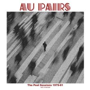 Au Pairs Peel Sessions 1979-81 Vol.1＜限定盤＞ LP
