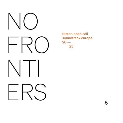 Various Artists No Frontiers - raster. open call ?...
