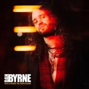 Dan Byrne This Is Where the Show Begins CD