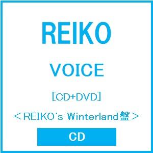 REIKO VOICE ［CD+DVD］＜REIKO's Winterland盤＞ CD ※特典あり