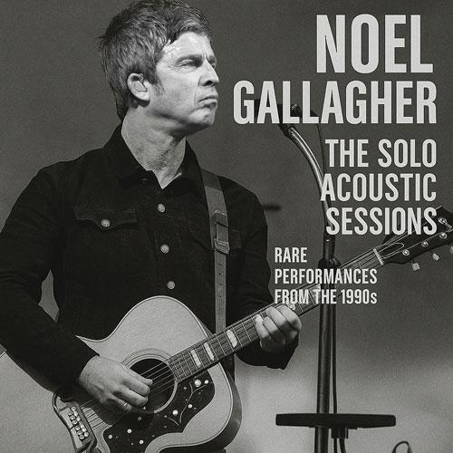 Noel Gallagher The Solo Acoustic Sessions CD