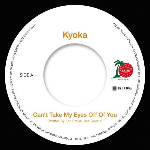 Kyoka (J-Pop) Can't Take My Eyes Off Of You / Kiss...