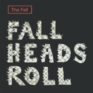The Fall Fall Heads Roll CD