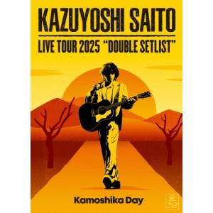 斉藤和義 KAZUYOSHI SAITO LIVE TOUR 2025 DOUBLE SETLIST 〜カモシカDAY〜 Live at Sagami Women's University Green Blu-ray Disc ※特典あり