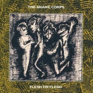 Snake Corps Flesh on Flesh (Expanded Version) CD