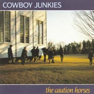 Cowboy Junkies The Caution Horses LP