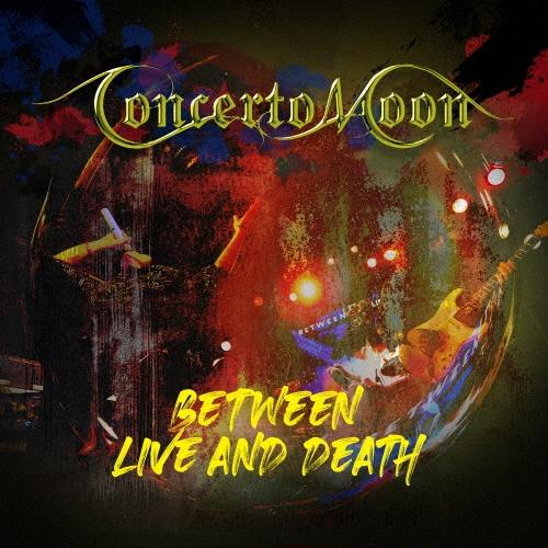 Concerto Moon BETWEEN LIVE AND DEATH CD