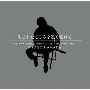 浜田省吾 生まれたところを遠く離れて (2026 Remix Version)＜完全生産限定盤＞ CD ※特典あり