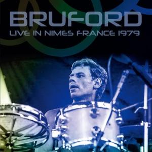 Bruford Live In Nimes France 1979 CD