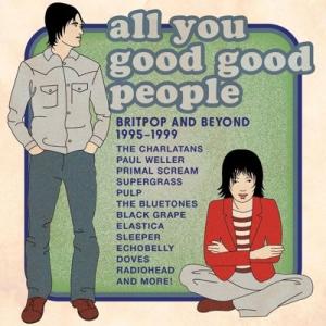 Various Artists All You Good Good People Britpop &amp;...
