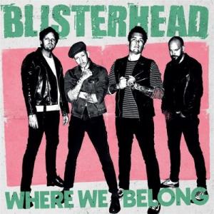 Blisterhead Where We Belong LP