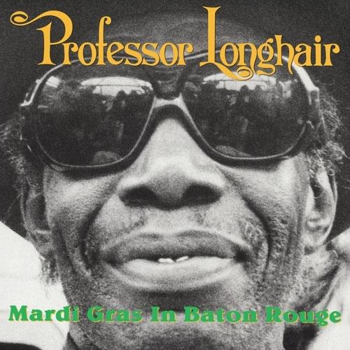 Professor Longhair Mardi Gras In Baton Rouge＜RECOR...