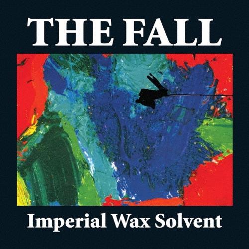 The Fall インペリアル・ワックス・ソルヴェント CD