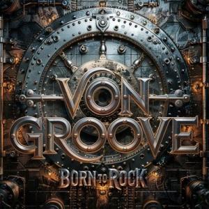 Von Groove Born To Rock CD