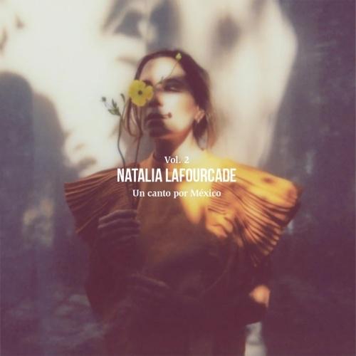 Natalia Lafourcade Un Canto Por Mexico Vol.2＜限定盤＞ ...