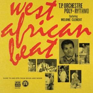 T. P. Orchestre Poly-Rythmo West African Beat: Rar...