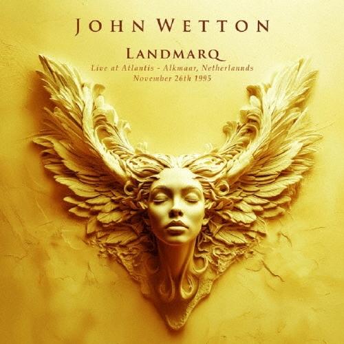 John Wetton ランドマーク:ライヴ・イン・ザ・ネザーランズ SHM-CD