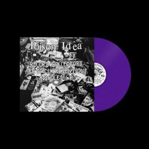 Poison Idea Record Collectors Are Still Pretentiou...