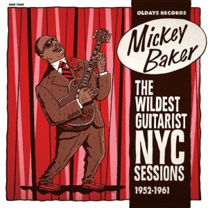 Various Artists ミッキー・ベイカー : ザ・ワイルデスト・ギタリスト NYC セッション 1952-1961 CD