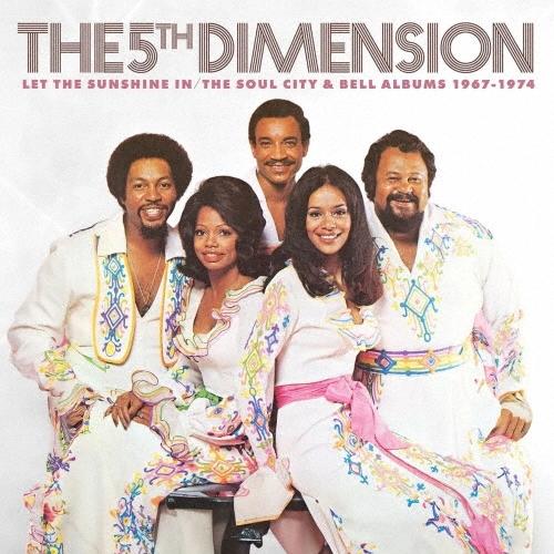 The Fifth Dimension レット・ザ・サンシャイン・イン:ザ・ソウル・シティ&amp;ベル・ア...